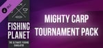 Fishing Planet: Mighty Carp Tournament Pack banner image