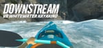 DownStream: VR Whitewater Kayaking steam charts