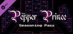 The Pepper Prince: Seasoning Pass (Episode 2-5) banner image