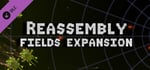 Reassembly Fields Expansion banner image
