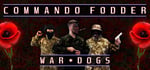 Commando Fodder: War Dogs banner image