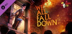 We Happy Few - We All Fall Down banner image