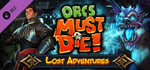 Orcs Must Die! - Lost Adventures banner image