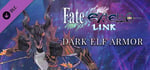 Fate/EXTELLA LINK - Dark Elf Armor banner image