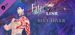Fate/EXTELLA LINK - Blue Diver banner image
