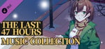 The Last 47 Hours Music Collection banner image