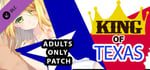 King of Texas Adults Only 18+ Patch banner image