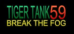 Tiger Tank 59 Ⅰ Break The Fog banner image