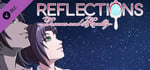 Reflections ~Dreams and Reality~ - Deluxe Goodies banner image