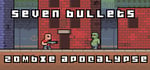 Seven Bullets Zombie Apocalypse banner image