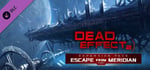 Dead Effect 2 - Escape from Meridian banner image