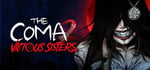 The Coma 2: Vicious Sisters banner image
