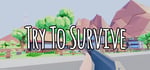 Try To Survive banner image