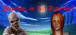 Zom-bie, or Not Zom-bie banner image