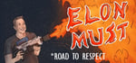 Elon Must - Road to Respect banner image