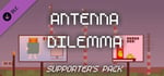 Antenna Dilemma - Supporter's Pack banner image