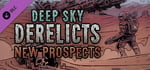 Deep Sky Derelicts - New Prospects banner image