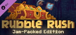 Rubble Rush - Jam-Packed Edition banner image