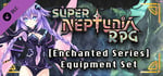 Super Neptunia RPG [Enchanted Series] Equipment Set banner image