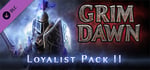 Grim Dawn - Steam Loyalist Items Pack 2 banner image