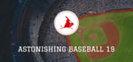 Astonishing Baseball 2019 banner image