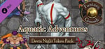 Fantasy Grounds - Devin Night Token Pack 111: Aquatic Adventures (Token Pack) banner image