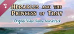 Herakles and the Princess of Troy OST banner image