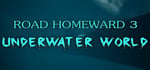 ROAD HOMEWARD 3 underwater world steam charts