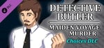 Detective Butler: Maiden Voyage Murder - Choices DLC banner image