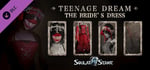 灵魂筹码 - 绣娘春闺怨时装 Soul at Stake - "Teenage Dream" the Bride's Dress banner image