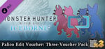 Monster Hunter: World - Palico Edit Voucher: Three-Voucher Pack banner image