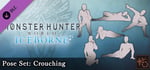 Monster Hunter: World - Pose Set: Crouching banner image