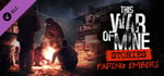 This War of Mine: Stories - Fading Embers (ep. 3) banner image