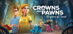 Crowns and Pawns: Kingdom of Deceit banner image