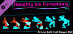 Prison Ball: Full Blown DLC: "Naughty Ice Formations" banner image
