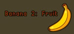 Banana 2: Fruit banner image