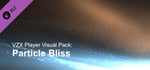 VZX Player - Particle Bliss banner image