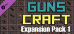 Guns Craft - Expansion Pack 1 banner image