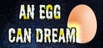 An Egg Can Dream banner image