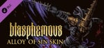 Blasphemous - 'Alloy of Sin' Character Skin banner image