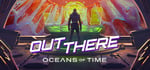 Out There: Oceans of Time banner image
