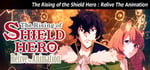 The Rising of the Shield Hero : Relive The Animation steam charts