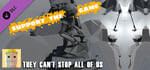 They Can't Stop All Of Us - Supporter's Edition banner image