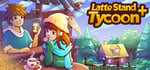Latte Stand Tycoon + banner image
