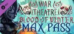 War Theatre: Blood of Winter - Max Pass banner image