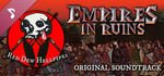 Empires in Ruins - Original Soundtrack banner image