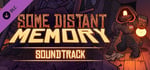 Some Distant Memory - Soundtrack banner image