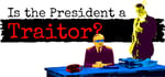 Is the President a Traitor? steam charts