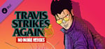 Travis Strikes Again: No More Heroes Complete Edition - Original Soundtrack banner image