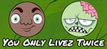 You Only Livez Twice steam charts
